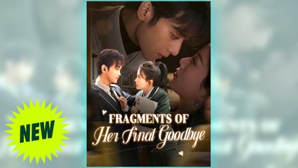 Fragments Of Her Final Goodbye full