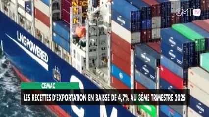 [#Reportage] Cemac : les recettes d’exportation en baisse de 4,7% au 3ème trimestre 2025