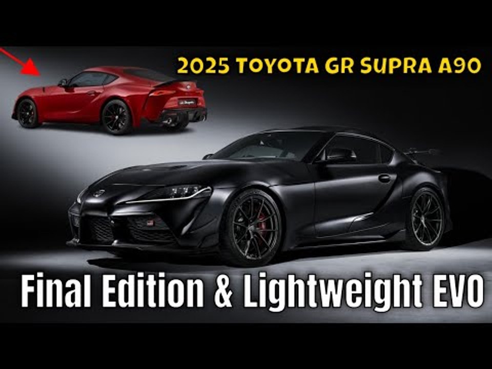Ultimativer 2025 Toyota GR Supra als A90 Final Edition & Lightweight EVO enthüllt | die Fakten