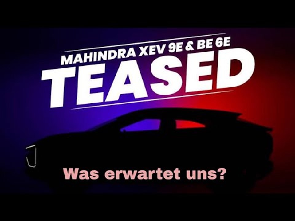 Teaser: mahindra xev 9e & be 6e: preise, features, debüt | die fakten