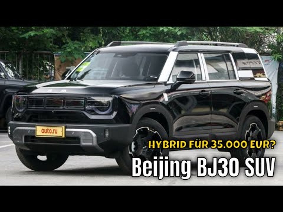 2024 Beijing BJ30 (BAIC) – Das neue SUV-Highlight für 35.000 €!