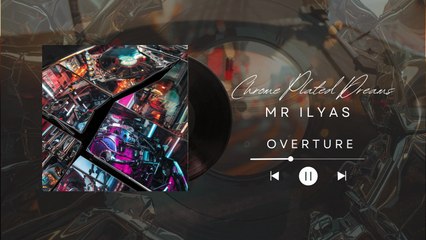 "Overture" MR ILYAS