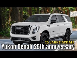 Limited GMC Yukon Denali 25th anniversary - zu Feier von 25 Jahren Denali