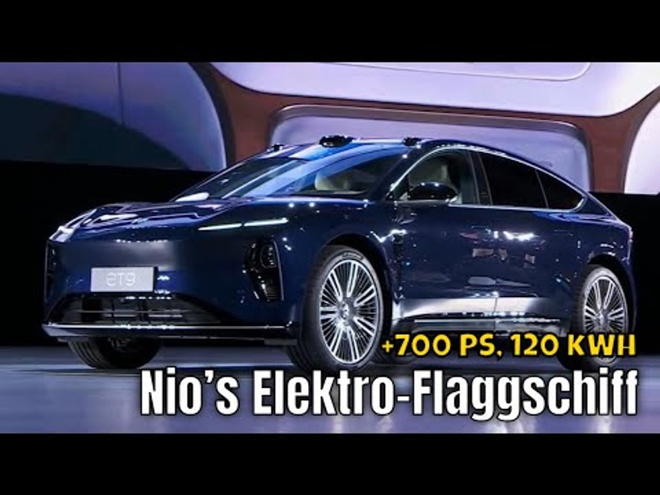2025 Nio ET9: ultimatives 120 kWh-Elektro-Flaggschiff mit 707 PS