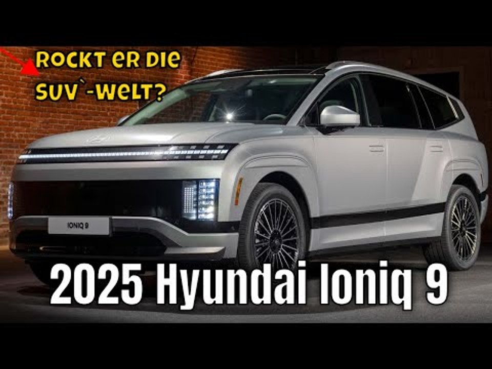 2025 Hyundai Ioniq 9: Großes Elektro-SUV mit 620 km Reichweite | die Fakten