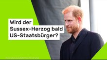 Wird der Sussex-Herzog bald US-Staatsbürger?