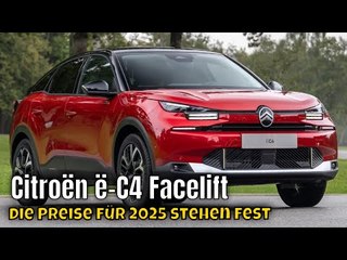 2024 Citroën ë-C4 Facelift: Neuer Look, mehr Reichweite | die Preise für 2025