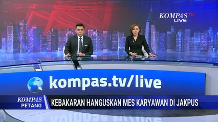 Api Lahap Mess Karyawan Warung Bakso di Jakarta Pusat, 13 Mobil Damkar Dikerahkan | KOMPAS PETANG