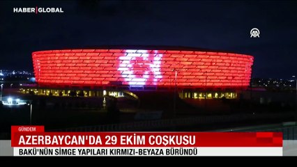 Azerbaycan'da 29 Ekim coşkusu! Bakü'nün simge yapıları kırmızı-beyaza büründü