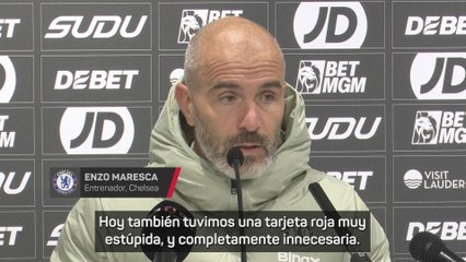 Maresca muy molesto con sus jugadores por expulsiones: "Otra roja muy estupida"