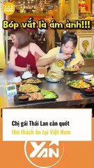 CHỊ GÁI THÁI LAN càn quét thử thách ăn tại Việt Nam