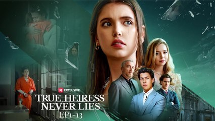 True Heiress Never Lies! - Drama Hot 2025 Full Movie