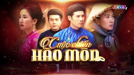 CUỘC CHIẾN HÀO MÔN - Tập 7[1]: Cô Tư cực sốc khi biết quá khứ bất hảo của em Năm