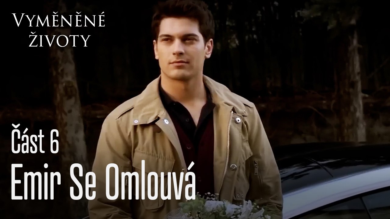 Emir Se Omlouvá - Vyměněné životy  Feriha 6.díl