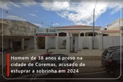 Homem de 38 anos é preso na cidade de Coremas, acusado de estuprar a sobrinha em 2024