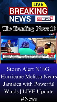 Storm Alert N18G: Hurricane Melissa Nears Jamaica with Powerful Winds | LIVE Update #News
