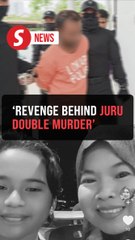 Juru double murder: Revenge believed to be motive behind crime, say cops
