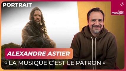 Alexandre Astier : composer une musique de film (quand on est réalisateur)