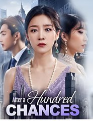AFTER A HUNDRED CHANCES - Drama FULL MOVIES ENGLISH SUB