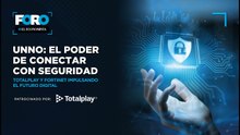 UNNO: El Poder de Conectar con Seguridad – Totalplay y Fortinet impulsando el futuro digital