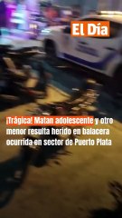 ¡Trágica! Matan adolescente y otro menor resulta herido en balacera ocurrida en sector de Puerto Plata