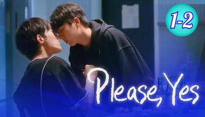 Please, Yes Ep 1 -> Ep2