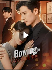 BOWING TO HIS SILENT ROSE - Drama FULL MOVIES ENGLISH SUB