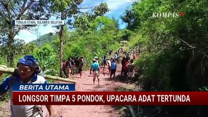 Tebing 100 Meter Longsor di Toraja Utara, 5 Pondok Upacara Rambu Solo Tertimbun | BERUT