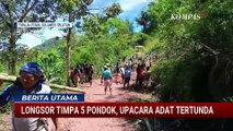 Tebing 100 Meter Longsor di Toraja Utara, 5 Pondok Upacara Rambu Solo Tertimbun | BERUT