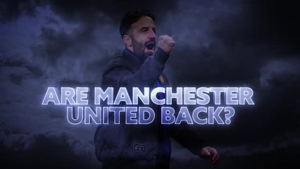 Are Manchester United back?