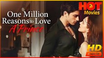 One Million Reasons to Love a Prince | Full Movie HD - Best Drama ShortFilms Hot Romance Love