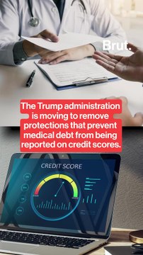 The Trump administration is moving to remove protections that prevent medical debt from being reported on credit scores.