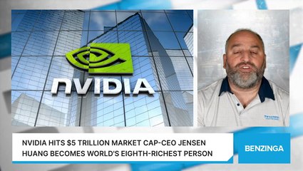 Nvidia Hits $5 Trillion Market Cap-CEO Jensen Huang Becomes World's Eighth-richest Person