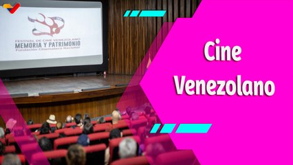 Buena Vibra | II Festival de Cine Venezolano: Memoria y Patrimonio del 1 al 9 de noviembre