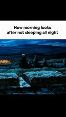 Those mornings with no sleep at all