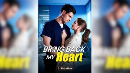 Bring Back My Heart – Full HD Movie | English Sub