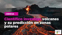 Científico investiga volcanes y su predicción en zonas polares
