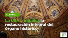 La USAL impulsa la restauración integral del órgano histórico