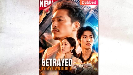 Betrayed By My Own Blood Full Episode