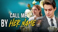 Call Me By Her Name (NEW) - FULL [Eng Sub]