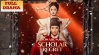 How She Made The Scholar Regret – FULL HD MOVIE [Eng Sub]