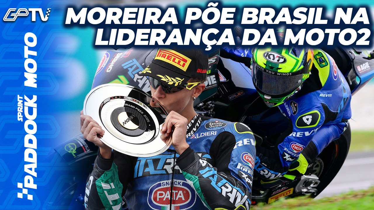 MOREIRA TOMA LIDERANÇA DA MOTO2 NA MALÁSIA. E MOTO3 ASSUSTA | Paddock Sprint Moto