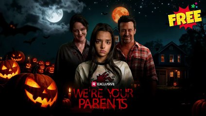We're Your Parents - Full Movie