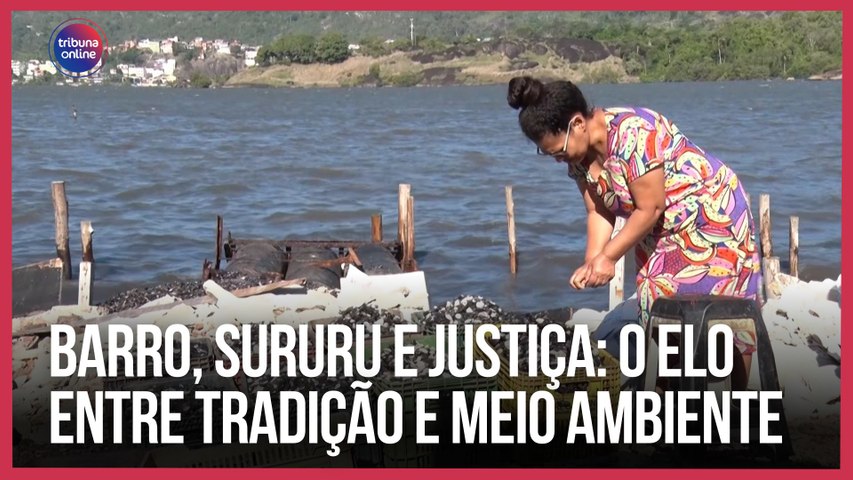 Barro, sururu e Justi&#231;a: o elo entre tradi&#231;&#227;o e meio ambiente