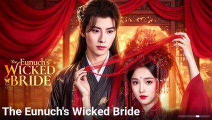 The Eunuch's Wicked Bride - Full Movie