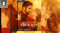 🍏💜☯️🏴 12.11 - 12.10 🔥 Gold Digger's True Love dailymotion 🌕x9syi2i