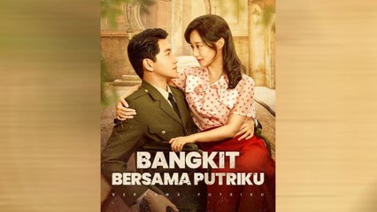 Bangkit Bersama Putriku Episode Lengkap