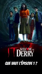 Que vaut l’épisode 1 de It: Welcome to Derry ?