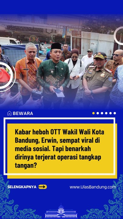 Wakil Wali Kota Bandung Erwin Buka Suara soal OTT