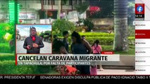 Caravana migrante es cancelada por la falta de participación en Chiapas